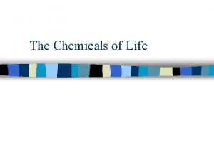 The Chemicals of Life Organic Compounds n Organic