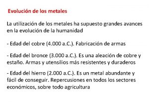 Evolucin de los metales La utilizacin de los