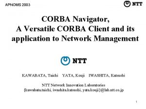 APNOMS 2003 CORBA Navigator A Versatile CORBA Client