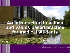 An introduction to values and valuesbased practice for