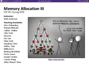 L 26 Memory Allocation III CSE 351 Spring