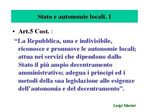 Stato e autonomie locali 1 Art 5 Cost