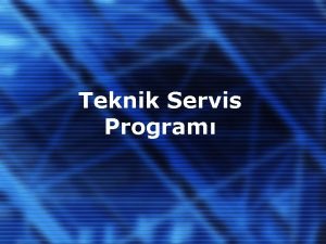 Teknik Servis Program Programn Ana Modlleri 1 Arza