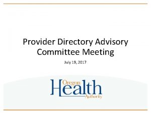 Provider Directory Advisory Committee Meeting July 19 2017