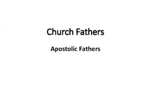 Church Fathers Apostolic Fathers Who were they Successors