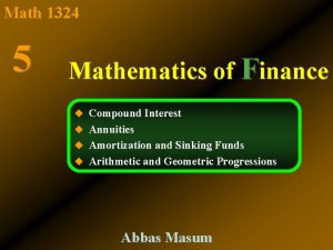 Math 1324 5 Mathematics of Finance u Compound