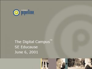 The Digital Campus SE Educause June 6 2001