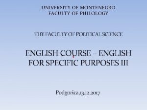 UNIVERSITY OF MONTENEGRO FACULTY OF PHILOLOGY THE FACULTY