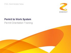 PTWS Permit Orientation Training Permit to Work System