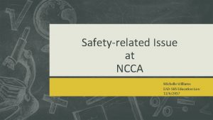 Safetyrelated Issue at NCCA Michelle Williams EAD505 Education