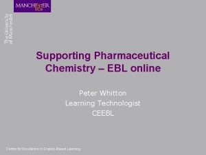Supporting Pharmaceutical Chemistry EBL online Peter Whitton Learning