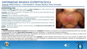 ENFERMEDAD INVASIVA ESTREPTOCCICA Autoras Belloni Mara L Font