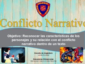 Conflicto Narrativo Objetivo Reconocer las caractersticas de los