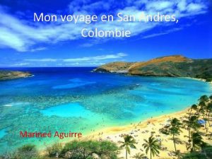 Mon voyage en San Andres Colombie Marine Aguirre