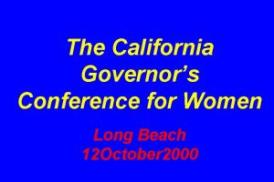 The California Governors Conference for Women Long Beach