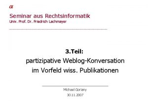 Michael Goriany Seminar aus Rechtsinformatik Univ Prof Dr