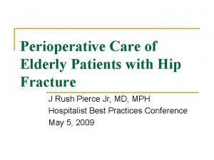 Perioperative Care of Elderly Patients with Hip Fracture