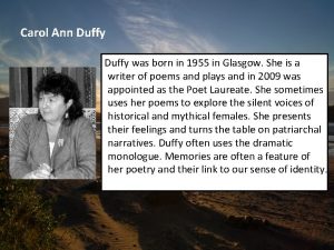 Carol Ann Duffy was born in 1955 in