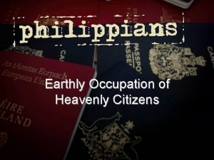 Earthly Occupation of Heavenly Citizens Pauls Prayer 1