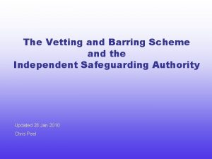 The Vetting and Barring Scheme and the Independent