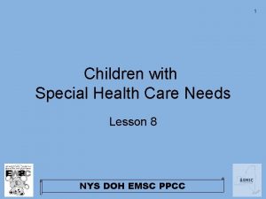 1 Children with Special Health Care Needs Lesson