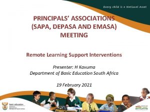 PRINCIPALS ASSOCIATIONS SAPA DEPASA AND EMASA MEETING Remote