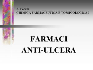F Corelli CHIMICA FARMACEUTICA E TOSSICOLOGICA I FARMACI