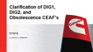 Clarification of DIG 1 DIG 2 and Obsolescence