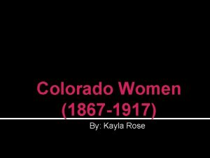 Colorado Women 1867 1917 By Kayla Rose Rattle