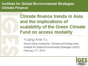 Institute for Global Environmental Strategies Climate Finance Climate