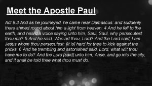 Meet the Apostle Paul Act 9 3 And