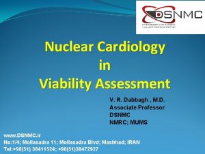 Nuclear Cardiology in Viability Assessment V R Dabbagh