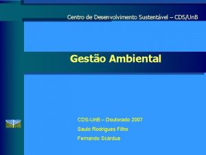 Centro de Desenvolvimento Sustentvel CDSUn B Gesto Ambiental