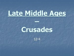 Late Middle Ages Crusades 12 4 Spread of