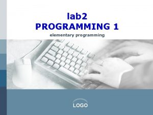 lab 2 PROGRAMMING 1 elementary programming LOGO BEFORE