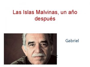 Las Islas Malvinas un ao despus Garca Mrquez