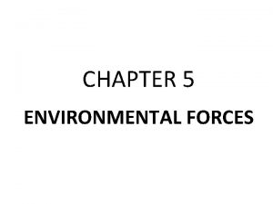 CHAPTER 5 ENVIRONMENTAL FORCES ENVIRONMENTAL FORCES Demographic Economic