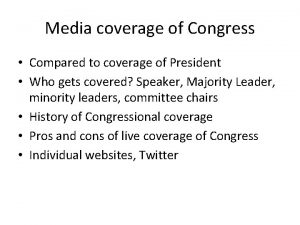 Media coverage of Congress Compared to coverage of