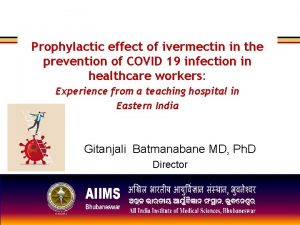 Prophylactic effect of ivermectin in the prevention of