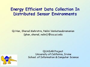 Energy Efficient Data Collection In Distributed Sensor Environments