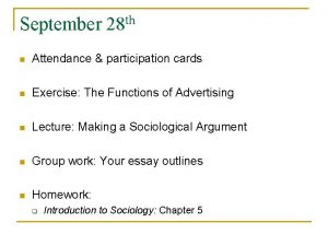 September 28 th n Attendance participation cards n