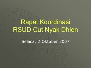 Rapat Koordinasi RSUD Cut Nyak Dhien Selasa 2