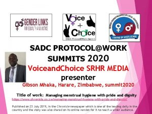 SADC PROTOCOLWORK SUMMITS 2020 Voiceand Choice SRHR MEDIA