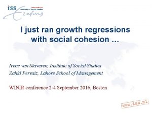 I just ran growth regressions with social cohesion