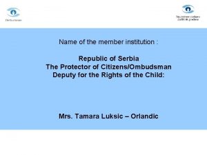 Name of the member institution Republic of Serbia