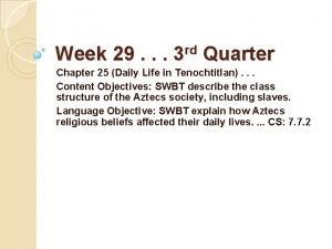 Week 29 3 rd Quarter Chapter 25 Daily