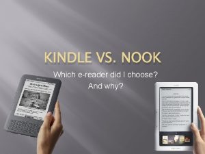 KINDLE VS NOOK Which ereader did I choose