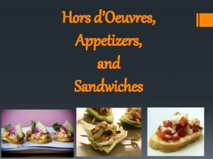 Hors dOeuvres Appetizers and Sandwiches Hors dOeuvres French