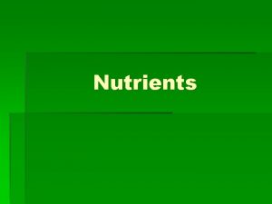 Nutrients Carbohydrates Description Bodys main source of energy