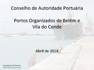 Conselho de Autoridade Porturia Portos Organizados de Belm